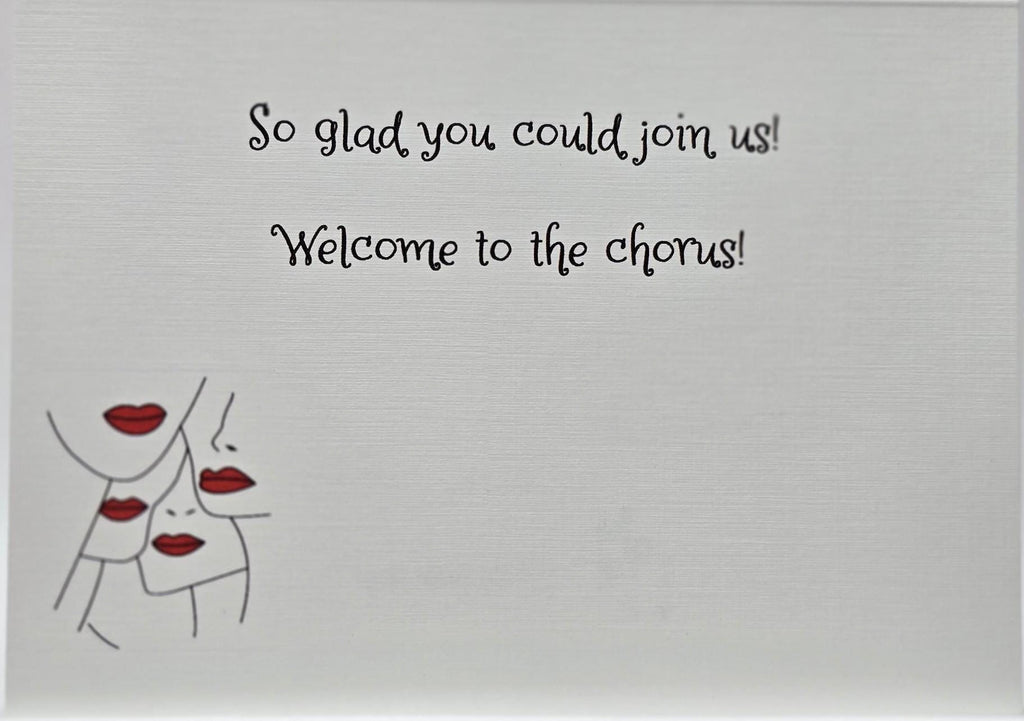 Welcome to the chorus; greeting card; gift card; women singers; four-part harmony